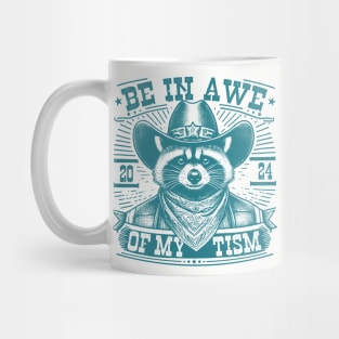 Be In Awe Of My Tism Funny Raccoon Meme Mug